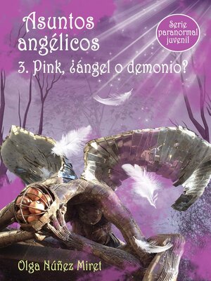 Asuntos angélicos 3. Pink, ¿ángel o demonio? (Serie paranormal juvenil) - ebook